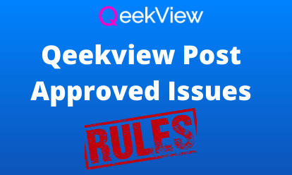 Qeekview Post Approved Issues